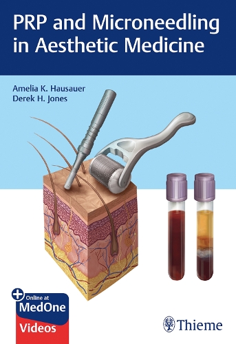 Paper book «PRP and Microneedling in Aesthetic Medicine», authors Amelia K. Hausauer, Derek H. Jones - фото №1