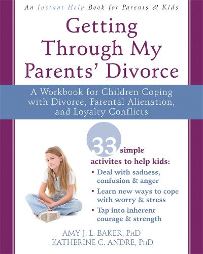 Бумажная книга «Getting Through My Parents' Divorce: A Workbook for Dealing with Parental Alienation, Loyalty Conflicts, and Other Tough Stuff», автор Эми Джей Л. Бейкер - фото №1