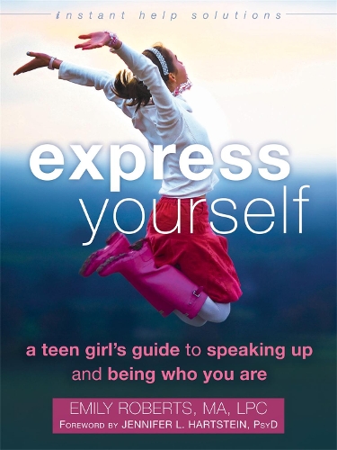 Бумажная книга «Express Yourself: A Teen Girl's Guide to Speaking Up and Being Who You Are», автор Эмили Робертс - фото №1