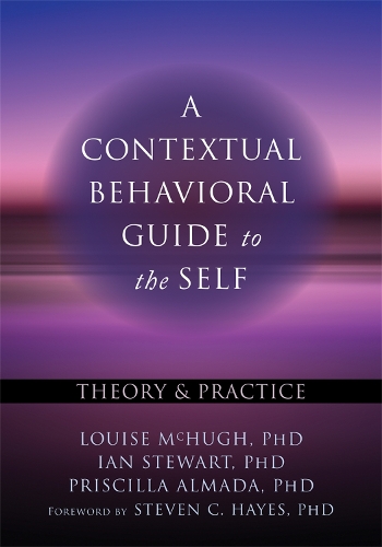 Паперова книга «A Contextual Behavioral Guide to the Self», авторів Іен Стюарт, Луїза Макг'ю, Прісцилла Альмада - фото №1