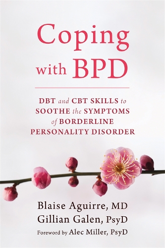 Бумажная книга «Coping with BPD: DBT and CBT Skills to Soothe the Symptoms of Borderline Personality Disorder», автор Блэйз Агирре - фото №1