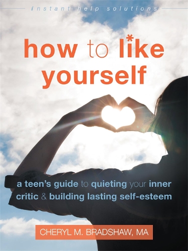 Бумажная книга «How to Like Yourself: A Teen's Guide to Quieting Your Inner Critic and Building Lasting Self-Esteem», автор Шерил М. Брэдшоу - фото №1