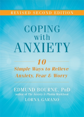 Паперова книга «Coping with Anxiety: Ten Simple Ways to Relieve Anxiety, Fear, and Worry», авторів Едмунд Дж. Борн, Лорна Гарано - фото №1