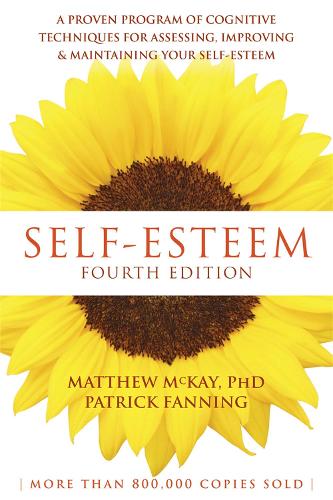 Паперова книга «Self-Esteem, 4th Edition: A Proven Program of Cognitive Techniques for Assessing, Improving, and Maintaining Your Self-Esteem», авторів Метью Маккей, Патрік Феннінг - фото №1