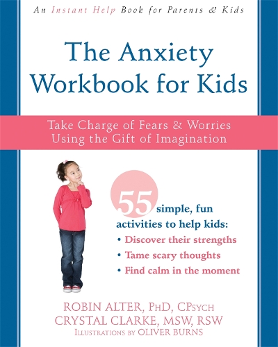 Бумажная книга «The Anxiety Workbook for Kids: Take Charge of Fears and Worries Using the Gift of Imagination», авторов Кристал Кларк, Робин Альтер - фото №1