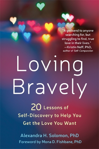 Паперова книга «Loving Bravely: 20 Lessons of Self-Discovery to Help You Get the Love You Want», автор Александра Х. Соломон - фото №1