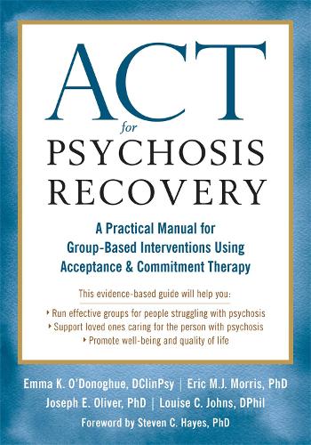 Бумажная книга «ACT for Psychosis Recovery: A Practical Manual for GroupBased Interventions Using Acceptance and Commitment Therapy», авторов Эмма К. О'Донохью, Эрик Моррис, Джозеф Э. Оливер, Луиза К. Джонс - фото №1