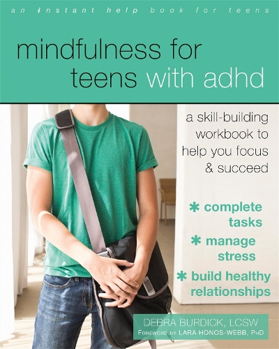 Паперова книга «Mindfulness for Teens with ADHD: A Skill-Building Workbook to Help You Focus and Succeed», автор Дебра Бердік - фото №1