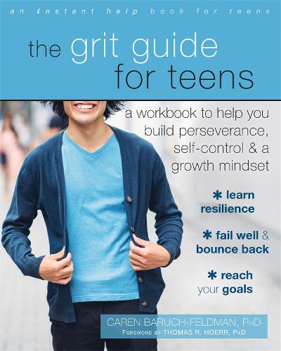 Бумажная книга «The Grit Guide for Teens: A Workbook to Help You Build Perseverance, Self-Control, and a Growth Mindset», автор Карен Барух-Фельдман - фото №1