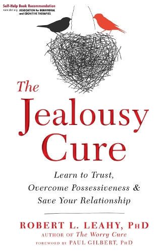 Бумажная книга «The Jealousy Cure: Learn to Trust, Overcome Possessiveness, and Save Your Relationship», автор Роберт Л. Лихи - фото №1