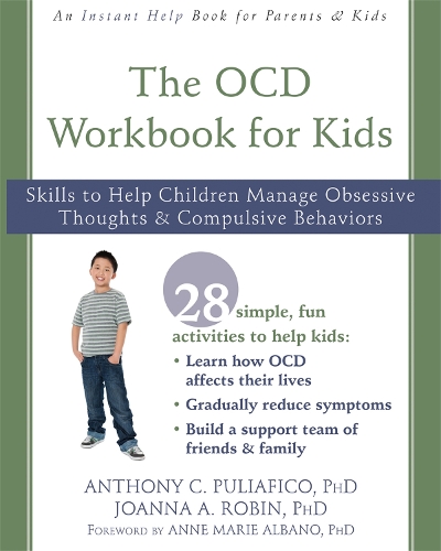 Паперова книга «The OCD Workbook for Kids: Skills to Help Children Manage Obsessive Thoughts and Compulsive Behaviors», авторів Ентоні К. Пуліафіко, Джоанна А. Робін - фото №1