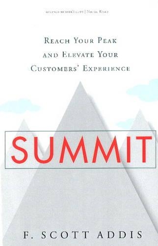 Бумажная книга «Summit: Reach Your Peak and Elevate Your Customers' Experience», автор Ф. Скотт Аддис - фото №1