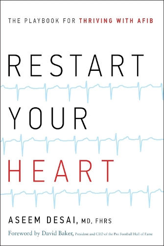 Бумажная книга «Restart Your Heart: The Playbook for Thriving with Afib», автор Асим Десаи - фото №1