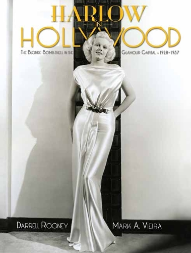 Бумажная книга «Harlow in Hollywood: The Blonde Bombshell in the Glamour Capital, 1928-1937», авторов Даррел Руни, Марк А. Виера - фото №1