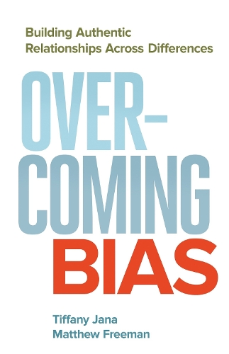 Бумажная книга «Overcoming Bias: Building Authentic Relationships across Differences», автор Яна - фото №1