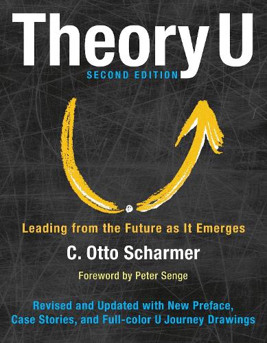 Бумажная книга «Theory U: Leading from the Future as It Emerges», автор Отто Шармер - фото №1