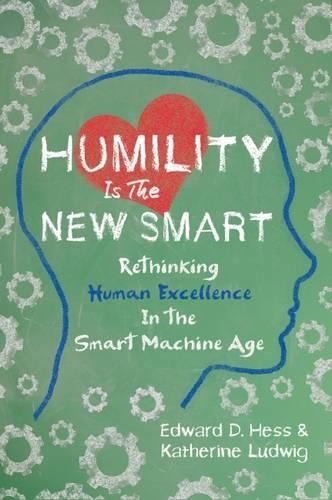 Паперова книга «Humility Is the New Smart: Rethinking Human Excellence in the Smart Machine Age», автор ХЕСС - фото №1