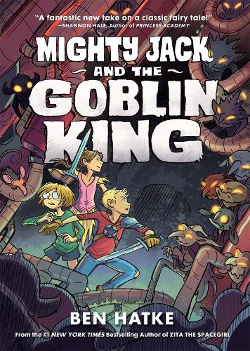 Бумажная книга «Mighty Jack and the Goblin King», автор Бен Хатке - фото №1