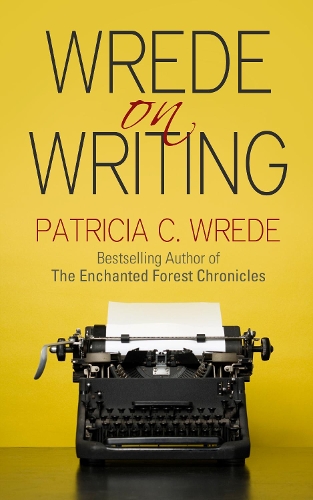 Бумажная книга «Wrede on Writing: Tips, Hints, and Opinions on Writing», автор Патриция Вреде - фото №1