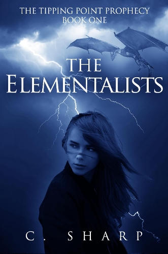 Паперова книга «The Elementalists: The Tipping Point Prophecy: Book One», автор К. Шарп - фото №1