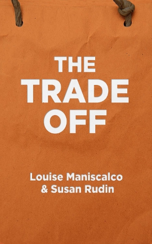Бумажная книга «The Trade Off», авторов Луиза Манискалько, Сьюзен Рудин - фото №1