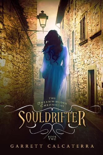 Бумажная книга «Souldrifter: The Dreamwielder Chronicles - Book Two», автор Гарретт Калкатерра - фото №1
