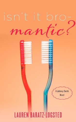 Паперова книга «Isn't It Bro-Mantic?: A Johnny Smith Novel», автор Лорен Барац-Логстед - фото №1