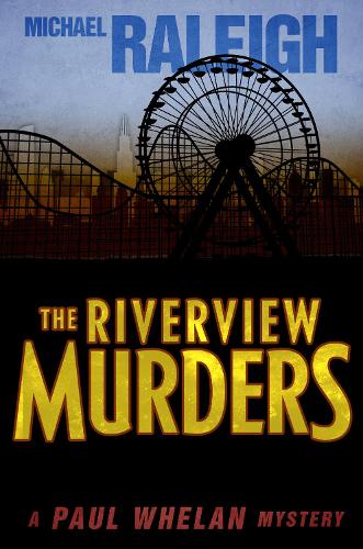 Паперова книга «The Riverview Murders: A Paul Whelan Mystery», автор Майкл Рейлі - фото №1