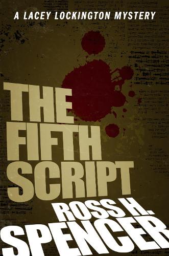 Паперова книга «The Fifth Script: The Lacey Lockington Series - Book One», автор Росс Х. Спенсер - фото №1