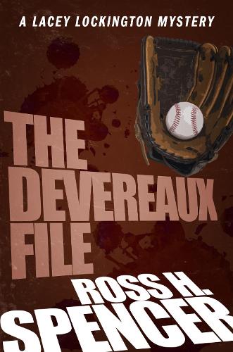 Паперова книга «The Devereaux File: The Lacey Lockington Series - Book Two», автор Росс Х. Спенсер - фото №1
