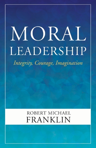 Бумажная книга «Moral Leadership», автор Роберт Майкл Франклин - фото №1