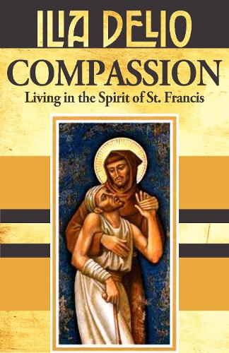 Paper book «Compassion: Living in the Spirit of St.Francis», author Ilia Delio - фото №1
