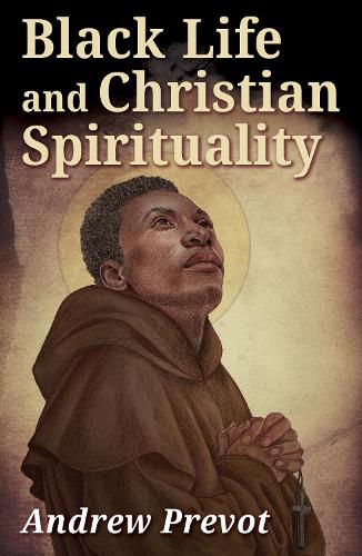 Paper book «Black Life and Christian Spirituality», author Andrew Prevot - фото №1