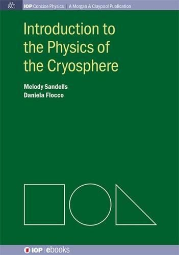 Паперова книга «Introduction to the Physics of the Cryosphere», авторів Даніела Флокко, Мелоді Санделс - фото №1