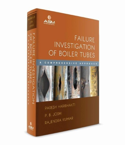 Паперова книга «Failure Investigation of Boiler Tubes: A Comprehensive Approach», авторів П.Б. Джоші, Пареш Харібхакті, Раджендра Кумар - фото №1