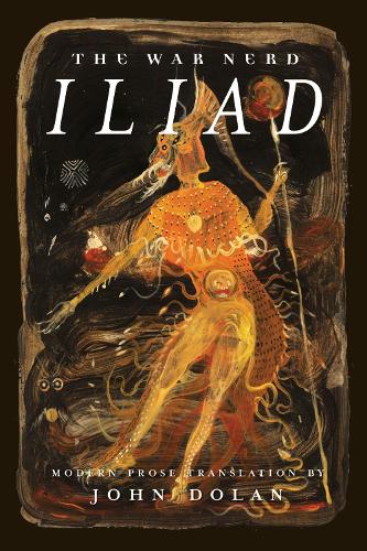 Паперова книга «The War Nerd Iliad», автор Джон Долан - фото №1