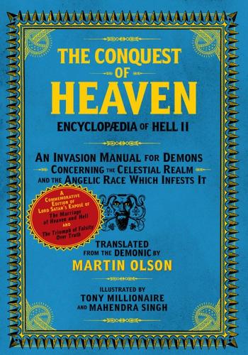Бумажная книга «Encyclopaedia Of Hell Ii: The Conquest of Heaven An Invasion Manual For Demons Concerning the Celestial Realm and the Angelic Race Which Infests It», автор Мартин Олсон - фото №1