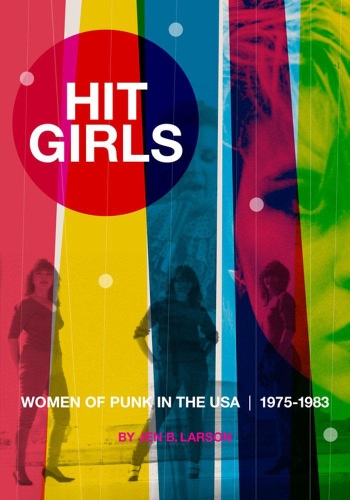 Бумажная книга «Hit Girls: Women of Punk in the USA. 1975-1983», автор Джен Б. Ларсон - фото №1