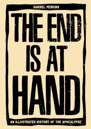 Паперова книга «The End Is At Hand», автор Даррелл Перкінс - фото №1