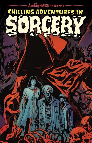 Бумажная книга «Chilling Adventures In Sorcery: Book One», автор Роберто Агирре-Сакаса - фото №1