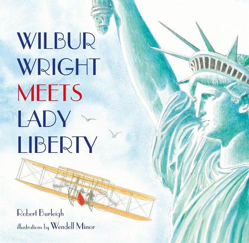 Бумажная книга «Wilbur Wright Meets Lady Liberty», автор Роберт Берли - фото №1