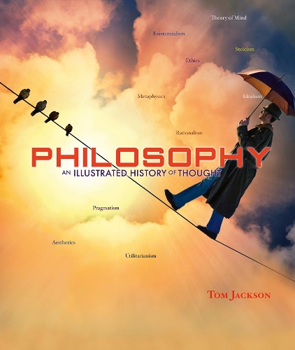 Бумажная книга «Philosophy: An Illustrated History of Thought», автор Том Джексон - фото №1