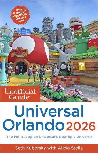 Паперова книга «The Unofficial Guide to Universal Orlando 2026», автор Алісія Стелла - фото №1