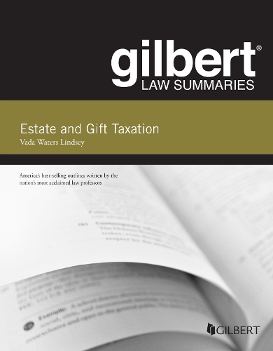 Бумажная книга «Gilbert Law Summary on Estate and Gift Taxation», автор Вада У. Линдси - фото №1