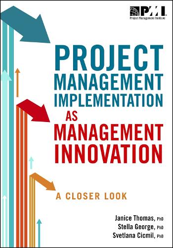 Бумажная книга «Project Management Implementation as Management Innovation: A Closer Look», авторов Дженис Томас, Стелла Джордж - фото №1