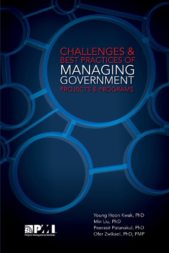 Паперова книга «Challenges and Best Practices of Managing Government Projects and Programs», авторів Мін Лю, Офер Цвікаель, Пірасіт Патанакул, Янг Хун Квак - фото №1
