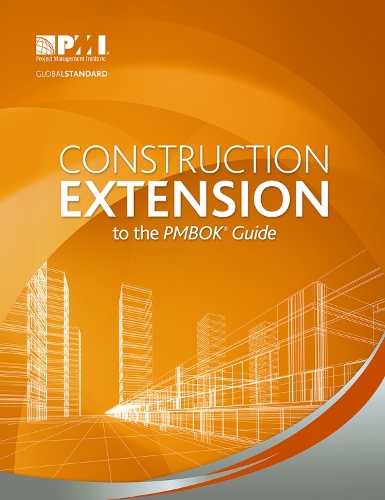 Бумажная книга «Construction Extension to the PMBOK® Guide», автор Институт управления проектами PMI - фото №1