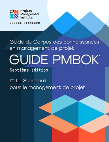 Бумажная книга «A Guide to the Project Management Body of Knowledge (PMBOK® Guide) - The Standard for Project Management (FRENCH)», автор Институт управления проектами PMI - фото №1