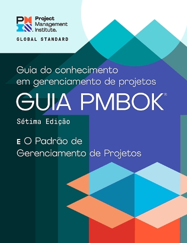 Бумажная книга «A Guide to the Project Management Body of Knowledge (PMBOK® Guide) - The Standard for Project Management (PORTUGUESE)», автор Институт управления проектами PMI - фото №1