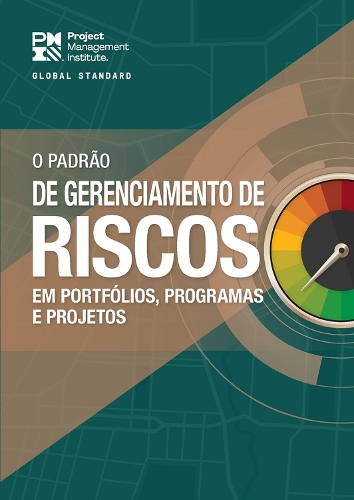 Бумажная книга «The Standard for Risk Management in Portfolios, Programs, and Projects (BRAZILIAN PORTUGUESE)», автор Институт управления проектами PMI - фото №1